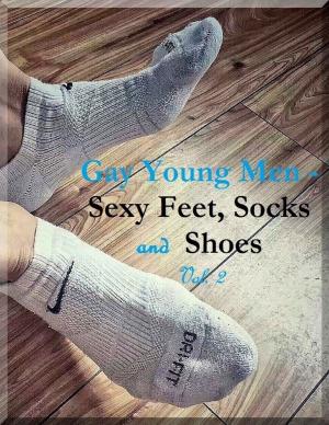 Cover of Gay Young Men - Sexy Feet, Socks and Shoes Vol. 2