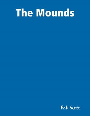 Cover of the book The Mounds by Akshaj Mehta