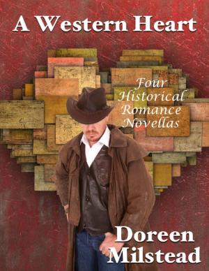 Cover of the book A Western Heart: Four Historical Romance Novellas by Justin Stevens