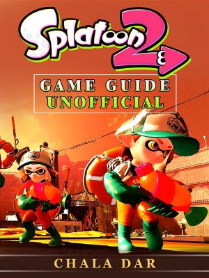 Cover of Splatoon 2 Game Guide Unofficial
