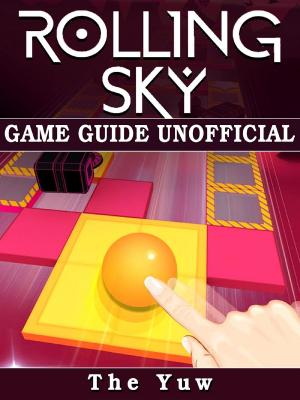 Cover of the book Rolling Sky Game Guide Unofficial by GamerGuides.com