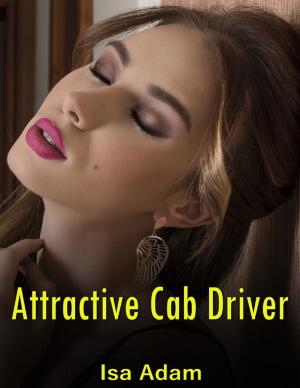 Cover of the book Attractive Cab Driver by J.J. Wanton