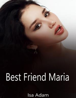 Cover of the book Best Friend Maria by Olivia Gates