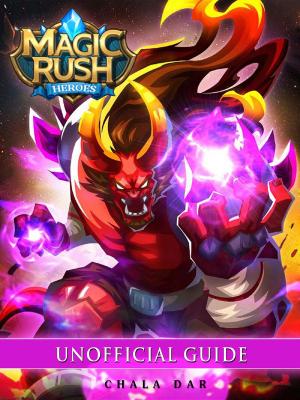 Cover of Magic Rush Heroes Game Guide Unofficial