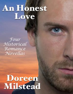 Cover of the book An Honest Love: Four Historical Romance Novellas by Alrica Rickards, Jenice Rivera