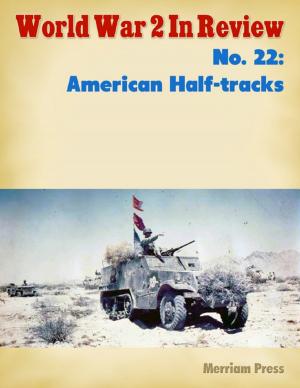 Cover of the book World War 2 In Review No. 22: American Half-tracks by Brian Wakeling