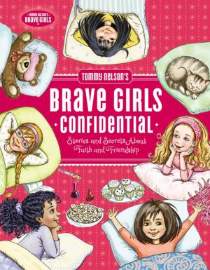 Cover of the book Tommy Nelson's Brave Girls Confidential by O. S. Hawkins
