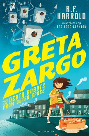 Cover of the book Greta Zargo and the Death Robots from Outer Space by Jessie Burton