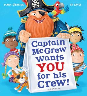 Cover of the book Captain McGrew Wants You for his Crew! by Michael D. Barr