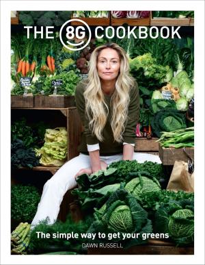 Cover of the book The 8Greens Cookbook by Renzo Samaritani, Dharam Anand Singh