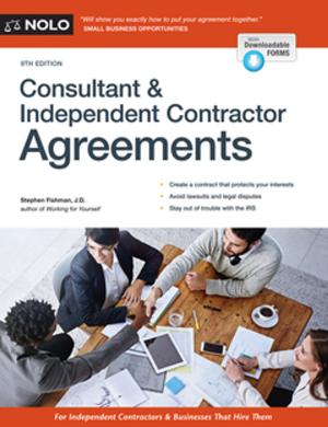 Cover of the book Consultant & Independent Contractor Agreements by Lisa Guerin, J.D., Sachi Barreiro, J.D.