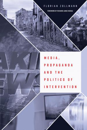 Cover of the book Media, Propaganda and the Politics of Intervention by Eleanor Jones