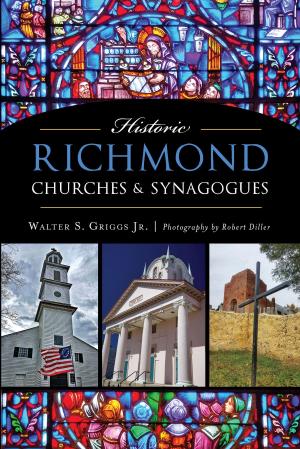 Cover of the book Historic Richmond Churches & Synagogues by Douglas N. Beck