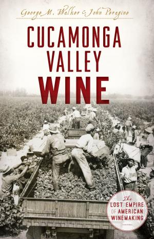Cover of the book Cucamonga Valley Wine by Trish Crowe, Doris Lackey, Madison County Historical Society