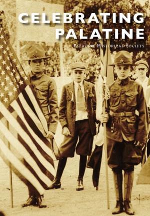 Cover of the book Celebrating Palatine by Hugh T. Harrington