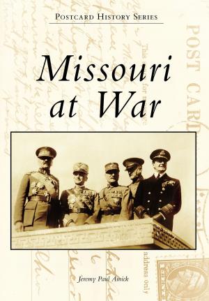 Cover of the book Missouri at War by Jeff Obermeyer