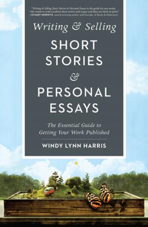 Cover of the book Writing & Selling Short Stories & Personal Essays by Charles J. Alsheimer