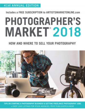 Cover of the book Photographer's Market 2018 by Julie Sczerbinski