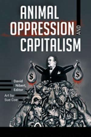 Cover of the book Animal Oppression and Capitalism [2 volumes] by Michael C. LeMay
