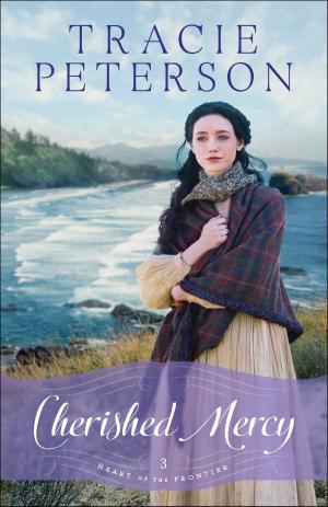 Cover of the book Cherished Mercy (Heart of the Frontier Book #3) by Laura Taggart