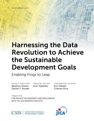 Cover of the book Harnessing the Data Revolution to Achieve the Sustainable Development Goals by Ernest Z. Bower, Murray Hiebert, Phuong Nguyen, Gregory B. Poling