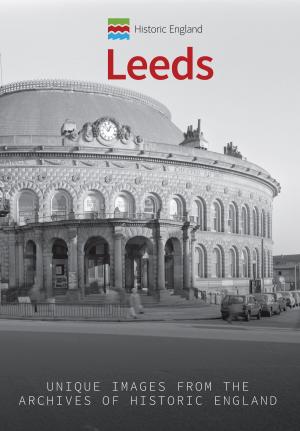 Cover of the book Historic England: Leeds by Mike Walker