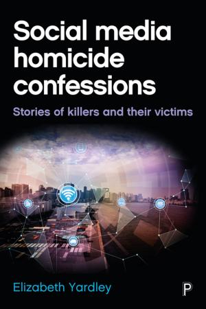 Cover of the book Social media homicide confessions by Golding, Tyrrell, Conradie, Liesl