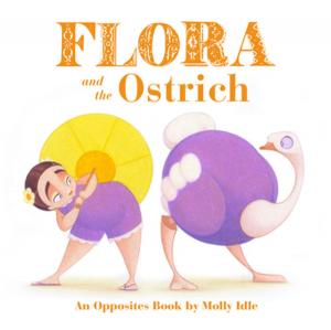 Cover of the book Flora and the Ostrich by Benjamin Chaud, Davide Cali