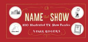 Cover of the book Name That Show by Neil Zlozower