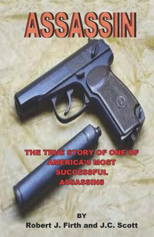 Book cover of Assassin: The True Story of One of America's Most Successful Assassins