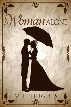 Cover of the book A Woman Alone by Darrell Chichester, David Lyon, Eli Gonzalez