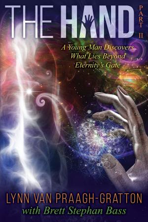 Cover of the book The Hand: A Young Man Discovers What Lies Beyond Eternity's Gate (Part II) by Shawn Cohen-Sherry