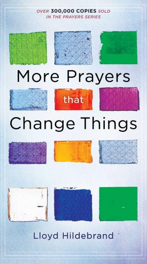 Cover of the book More Prayers That Change Things by Wilkie, Dr. William