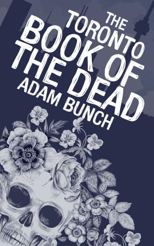 Cover of the book The Toronto Book of the Dead by Sylvia McNicoll