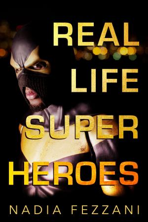 Cover of the book Real Life Super Heroes by Steve Paikin