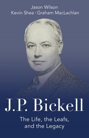 Cover of the book J.P. Bickell by Arthur Bousfield, Garry Toffoli