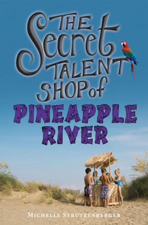 Cover of The Secret Talent Shop of Pineapple River