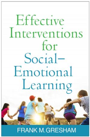 Cover of the book Effective Interventions for Social-Emotional Learning by James Morrison, MD
