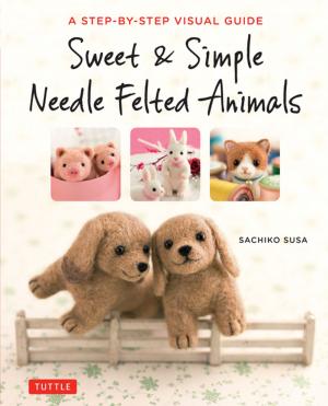 Cover of the book Sweet & Simple Needle Felted Animals by Yuko Koyano