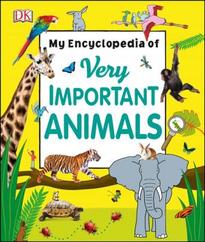 Cover of the book My Encyclopedia of Very Important Animals by DK, Marcus Weeks, Mitchell Hobbs, Megan Todd, Chris Yuill, Sarah Tomley, Christopher Thorpe