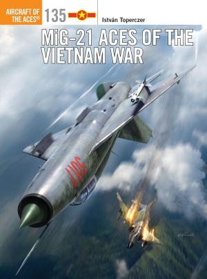 Cover of the book MiG-21 Aces of the Vietnam War by Derrick Wright