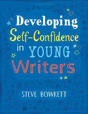 Cover of the book Developing Self-Confidence in Young Writers by Andy Bossom, Ben Dunning