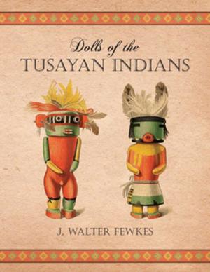 Cover of the book Dolls of the Tusayan Indians by Edward Clodd