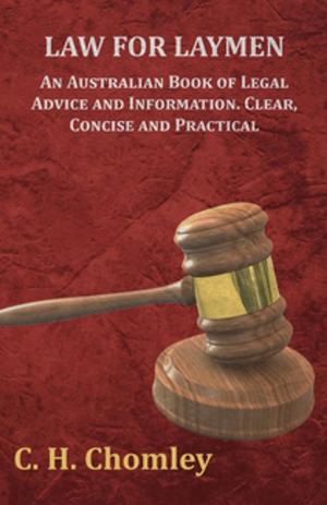 Cover of the book Law for Laymen - An Australian Book of Legal Advice and Information. Clear, Concise and Practical by Frank A. Waugh