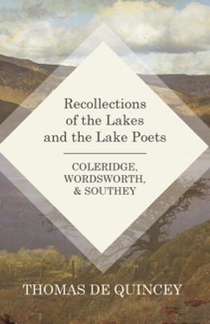 Cover of the book Recollections of the Lakes and the Lake Poets - Coleridge, Wordsworth, and Southey by Ernest Bramah