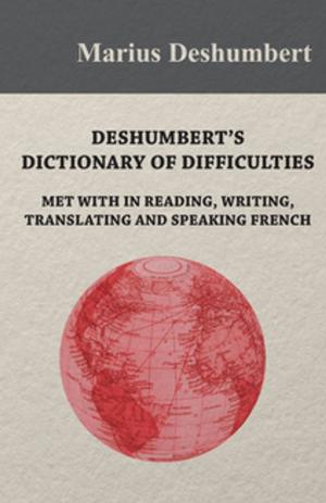 Cover of the book Deshumbert's Dictionary of Difficulties met with in Reading, Writing, Translating and Speaking French by Becca Puglisi, Angela Ackerman