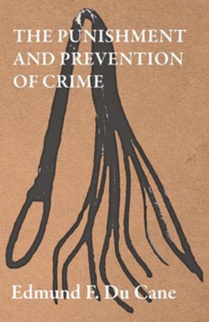 Cover of the book The Punishment and Prevention of Crime by Charles Dudley Warner