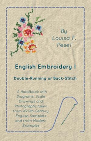 Cover of the book English Embroidery - I - Double-Running or Back-Stitch by Charles G. D. Roberts