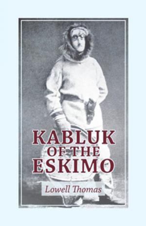 Cover of the book Kabluk of the Eskimo by Charles H. Nissley
