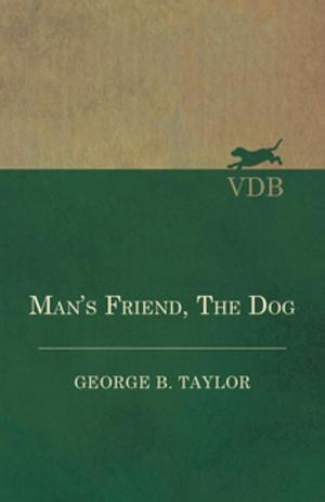 Cover of the book Man's Friend, The Dog by Charles Davison